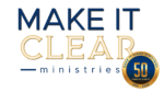 Make It Clear Ministries 50th Anniversary